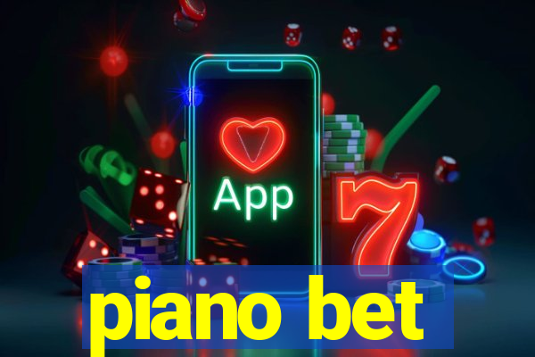 piano bet